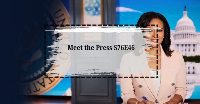 Meet The Press s76e46